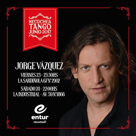 Jorge Vazquez Llega A La Ruta Del Tango