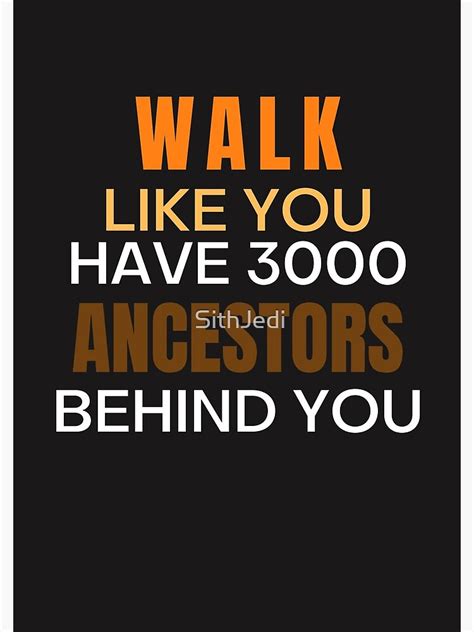 Walk Like You Have 3000 Ancestors Behind You T Shirt Spiral Notebook