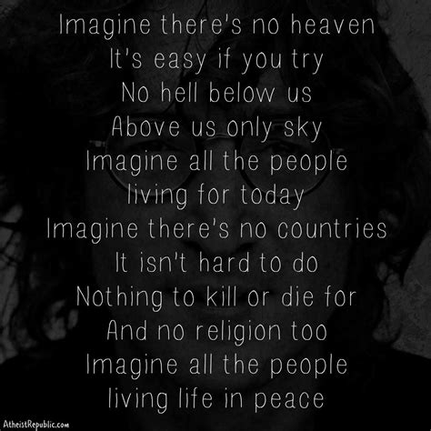 Imagine Theres No Heaven And Nor Religion Too Wise Words Words