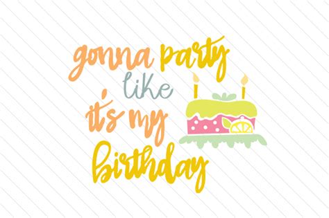 Gonna Party Like Its My Birthday Svg Cut File By Creative Fabrica Crafts · Creative Fabrica