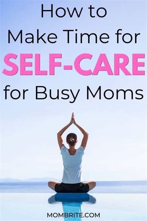 How To Make Time For Self Care For Busy Moms Mombrite