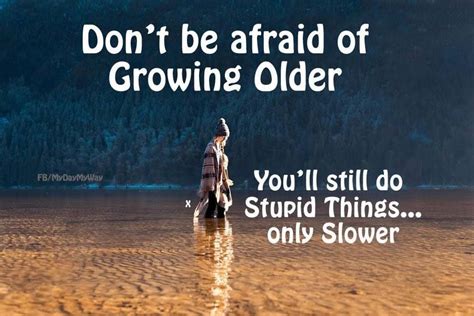 quotable quotes funny quotes funny poems life quotes nature quotes aging quotes never too