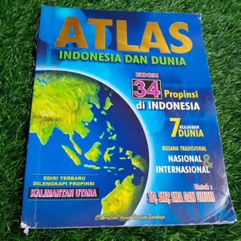 Jual BUKU ATLAS INDONESIA DAN DUNIA EDISI 34 PROVINSI DI INDONESIA