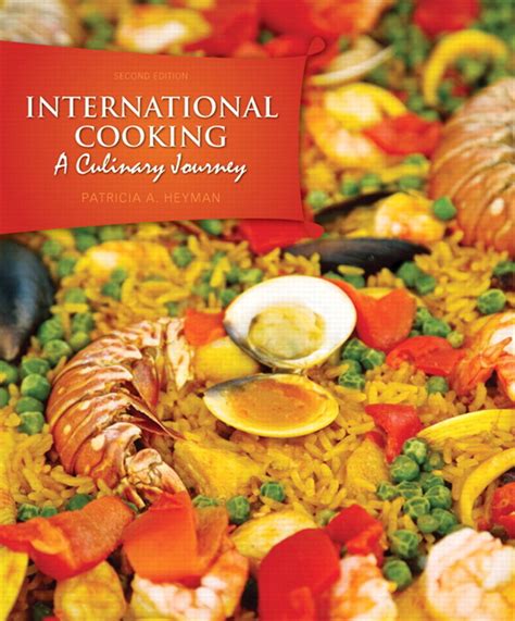 Heyman International Cooking A Culinary Journey 3rd Edition Pearson