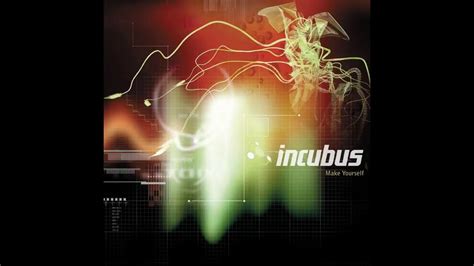 Incubus Make Yourself Full Album Youtube