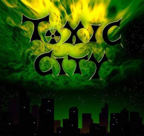 Toxic City Reverbnation