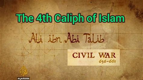 The Fourth Caliph Of Islam Ali Ibn Abi Talib Youtube