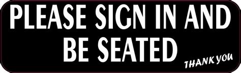 10inx3in Please Sign In And Be Seated Sticker Vinyl Office Signs Stickers