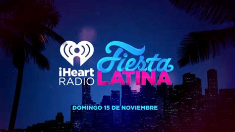 IHeartRadio Fiesta Latina Llega El 15 De Noviembre A Telemundo VIDEO