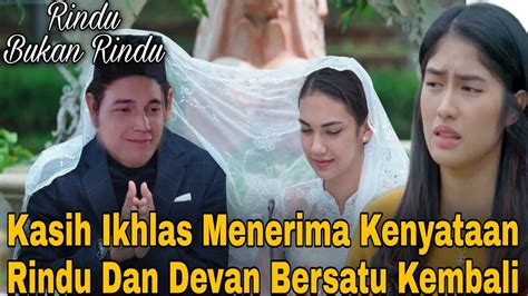 Rindu Bukan Rindu 26 Februari 2023 Kasih Ikhlas Menerima Kenyataan