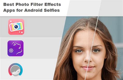 Best Photo Filter Effects Apps For Android Selfies Visualistan