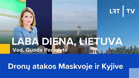 Dronų atakos Maskvoje ir Kyjive Laba diena Lietuva YouTube
