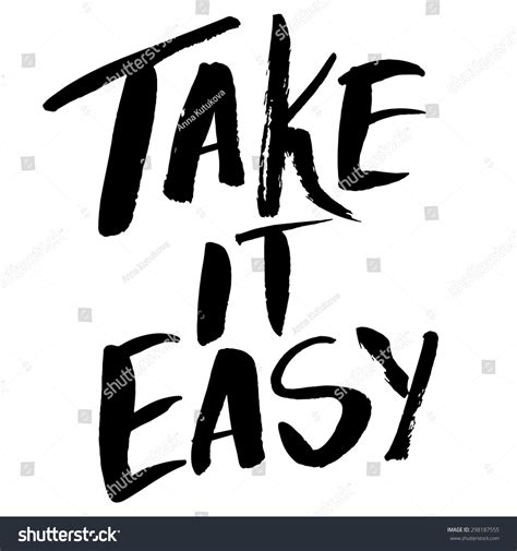 Take Easy Motivational Quote Rough Typography Stock Vector 298187555