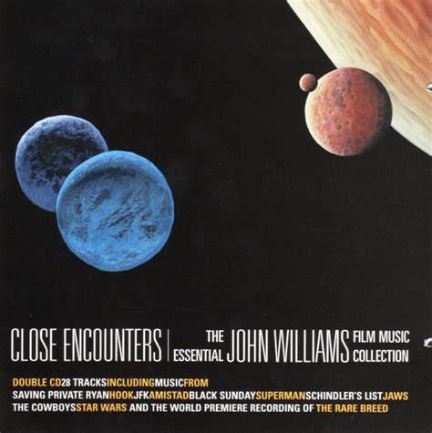 John Williams Close Encounters The Essential John Williams Film Music Collection 1999
