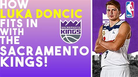How Luka Doncic Fits In With The Sacramento Kings Youtube