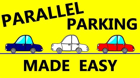 Parallel Parking Made Easy - Tips On How To Successfully Parallel Park ...