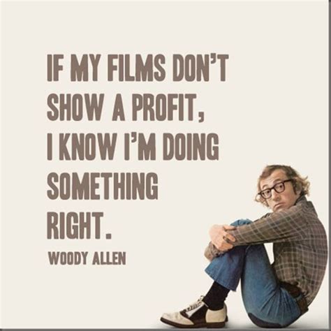 03 January 2012 Based On Truth And Lies Woody Allen Quotes