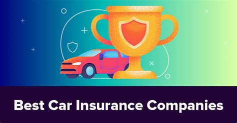 10 Best Car Insurance Companies Of 2022
