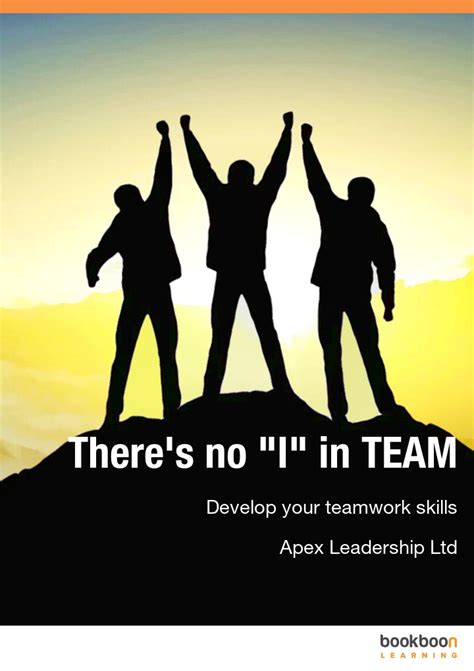Theres No I In Team Develop Your Teamwork Skills