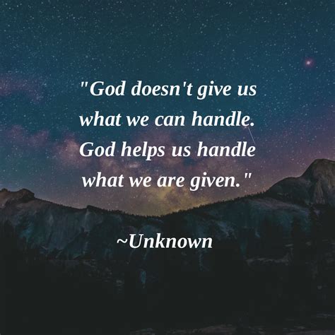 God doesn't… find this pin and more on vintage by donna wilson. "God doesn't give us what we can handle. God helps us handle what we are given." ~Unknown #Amen ...