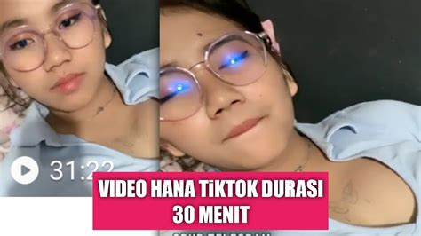 Video Hana Tiktok Viral Youtube