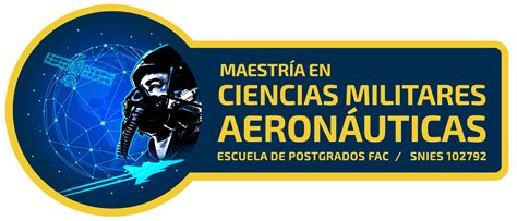 Maestría en Ciencias Militares Aeronáuticas | Escuela de ...