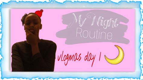 My Night Routine Vlogmas Day 3 Youtube