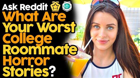 What Are Your Worst College Roommate Horror Stories Youtube