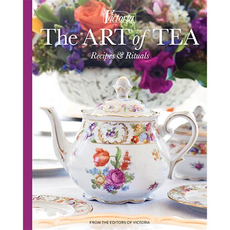 Victoria The Art Of Tea Teatime Magazine