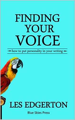Finding Your Voice How To Put Personality In Your Writing Ebook Edgerton Les Uk