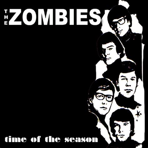 Time Of The Season Single By The Zombies Spotify