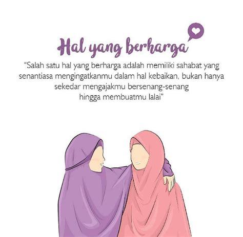See more ideas about islamic quotes, muslim quotes, islam. Yang paling menyenangkan itu jika mempunyai sahabat yang selalu mengingatkan akan kebaikan ...