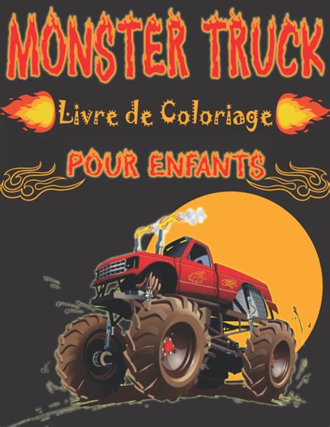 Buy Monster Truck Livre De Coloriage Bolides Aux Grandes Roues