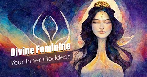 Divine Feminine Awaken The Goddess Within