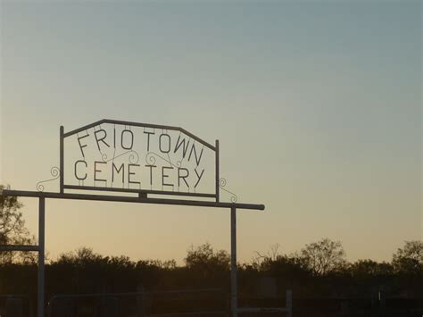 Frio Town Texas Ghost Town Texas Vacations Strange Events County