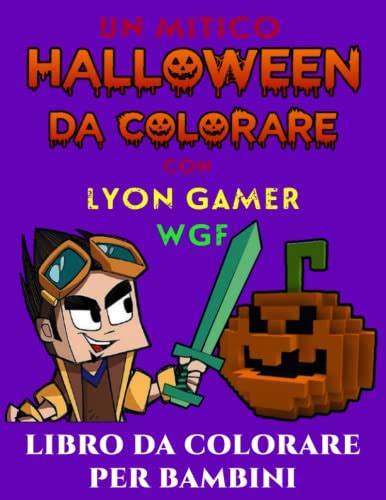 un mitico halloween da colorare con lyon gamer wgf libro da colorare per bambini lyon