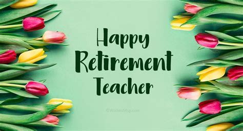 75 Retirement Wishes And Quotes For Teachers Wishesmsg