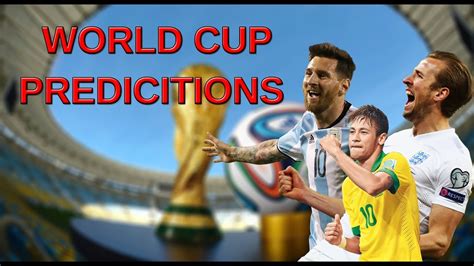 My Fifa World Cup 2018 Predictions Youtube