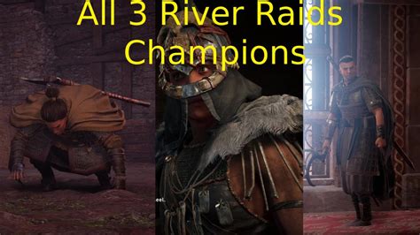 Assassin S Creed Valhalla All 3 River Raids Champions YouTube