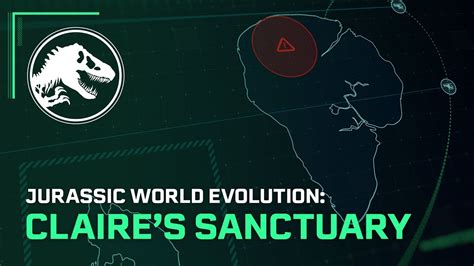 Jurassic World Evolution Claire’s Sanctuary Youtube
