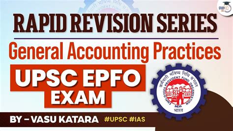 General Accounting Practices For Upsc Epfo Rapid Revision Class