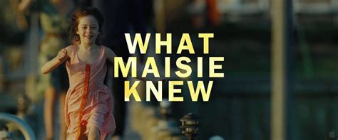 What Maisie Knew Trailer Trailer Cinema Movies