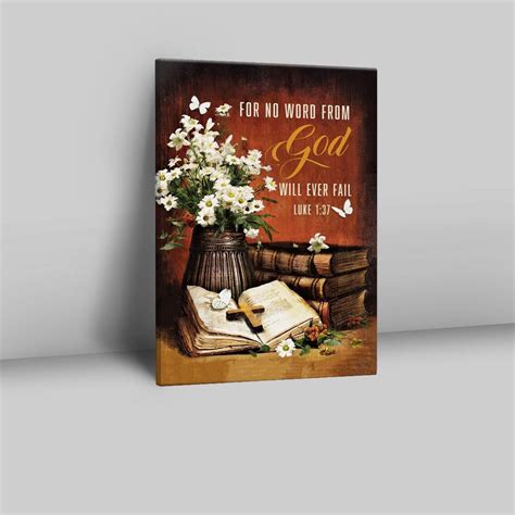 For No Word From God Will Ever Fail Luke 137 Farmhouse Canvas Prints
