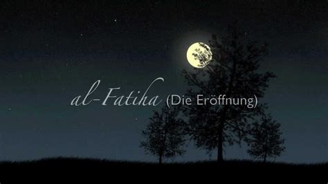 Peygamber efendimiz (s.a.v.) şöyle rivayet eder. Der heilige Koran - Sura 1 - Al-Fatiha (Die Eröffnung ...