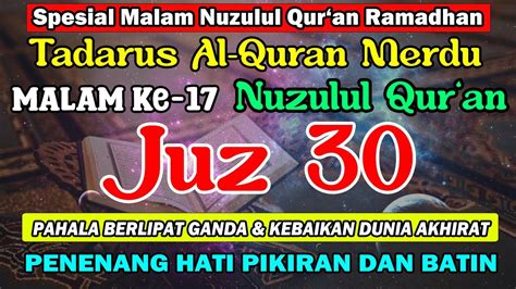 Tadarus Al Quran Malam Nuzulul Quran 17 Ramadhan 1444 H Pahala