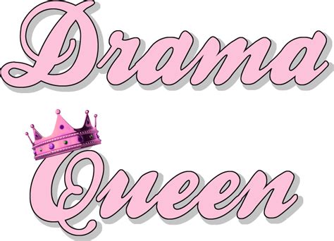 Queen Clipart Drama Queen Queen Drama Queen Transparent Free For