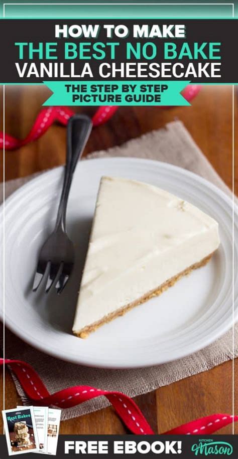 No Bake Vanilla Cheesecake Recipe Video Step By Step Pictures Includedkitchenmason Easy