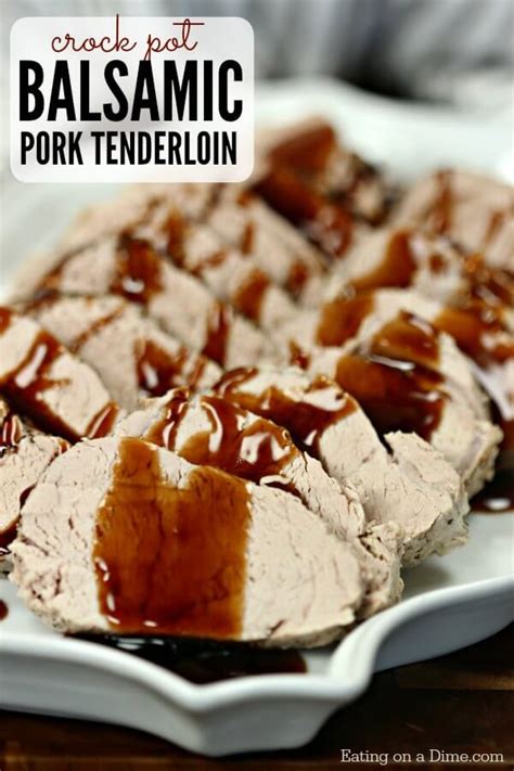 Brown the tenderloin(s) on all sides. Balsamic Pork Tenderloin Crock pot Recipe - Eating on a Dime