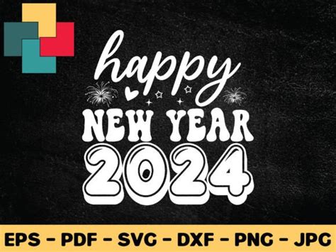 21 2024 New Year Svg Designs And Graphics