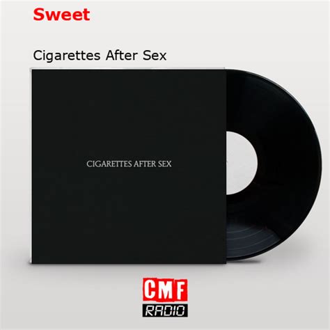 La Historia Y El Significado De La Canción Sweet Cigarettes After Sex